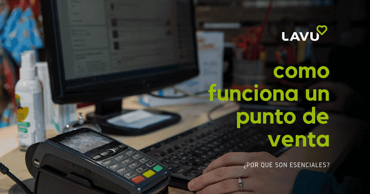 ¿Como funciona un punto de venta? Te contamos por qué son esenciales